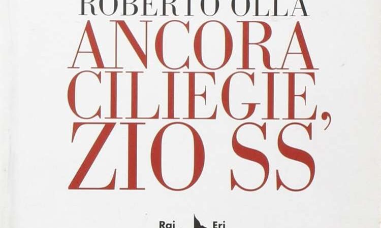 Recensione: Ancora ciliegie zio SS di Roberto Olla