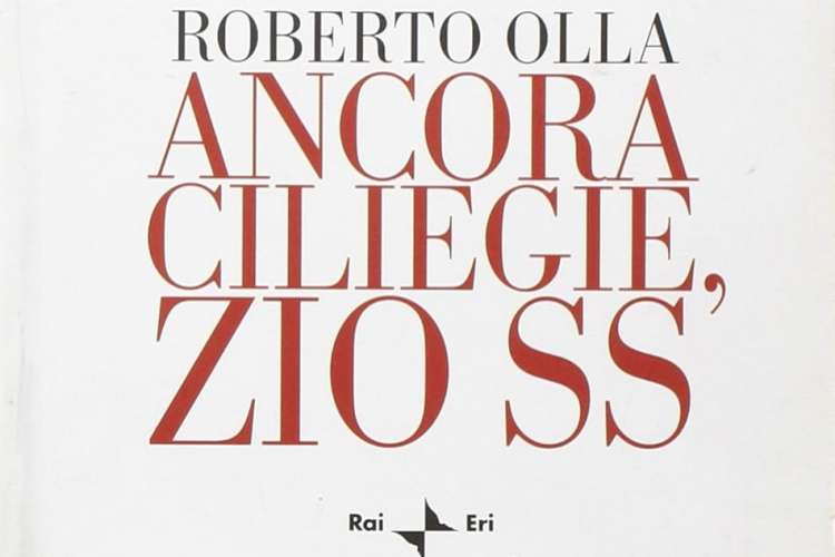 Recensione: Ancora ciliegie zio SS di Roberto Olla