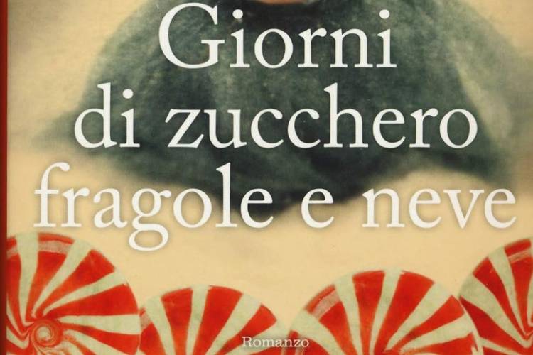Recensione: Giorni di zucchero fragole e neve di Sarah Addison Allen