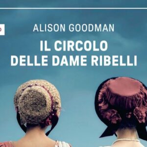 Recensione Il circolo delle dame ribelli di Alison Goodman