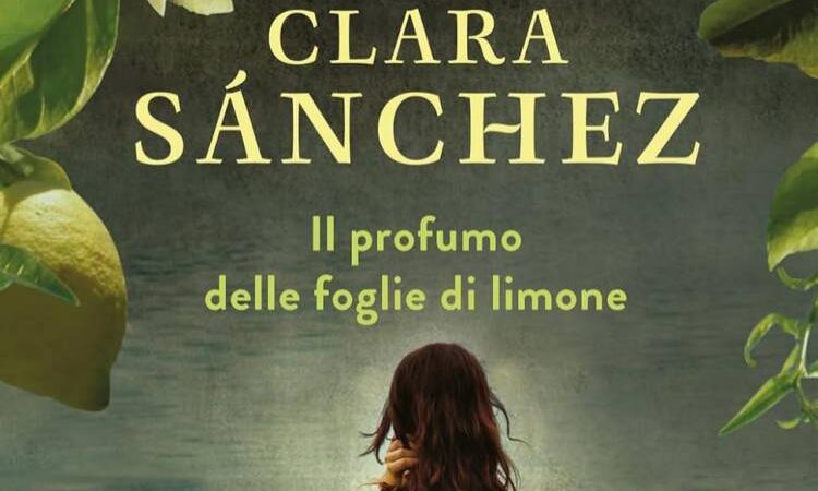 Recensione: Il profumo delle foglie di limone di Clara Sànchez