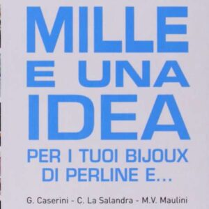 Recensione: Mille e una idea per i tuoi bijoux di perline di Giusy Caserini