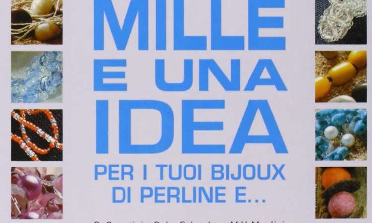 Recensione: Mille e una idea per i tuoi bijoux di perline di Giusy Caserini