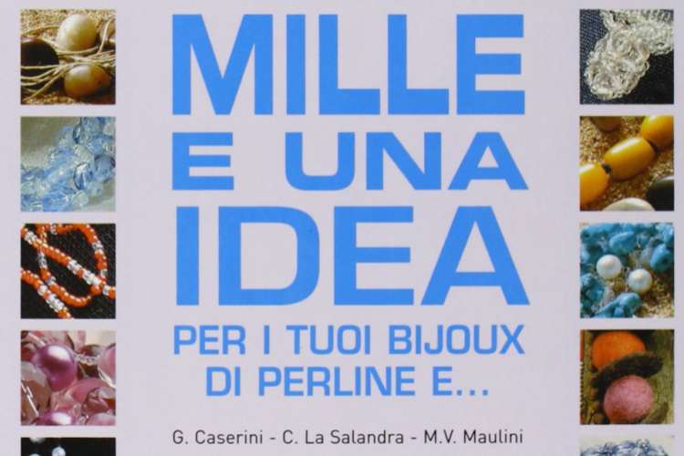 Recensione: Mille e una idea per i tuoi bijoux di perline di Giusy Caserini