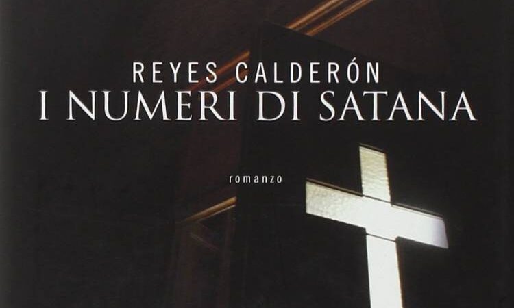 Recensione: I numeri di Satana di Reyes Calderon