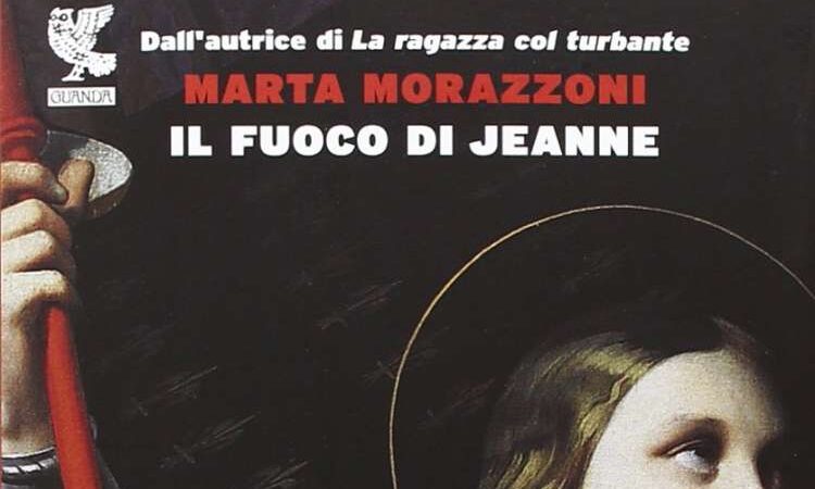 Recensione: Il fuoco di Jeanne di Marta Morazzoni