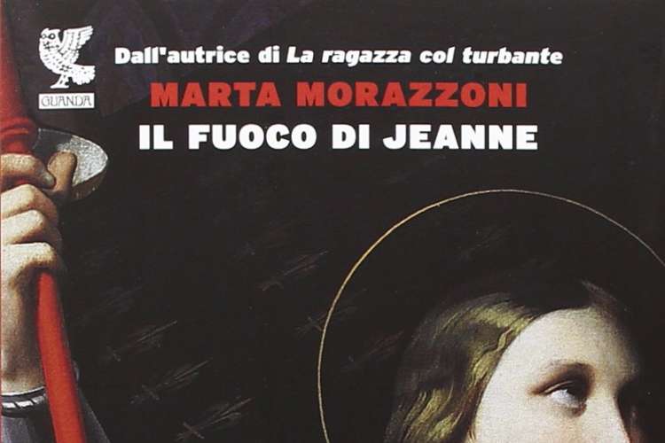 Recensione: Il fuoco di Jeanne di Marta Morazzoni