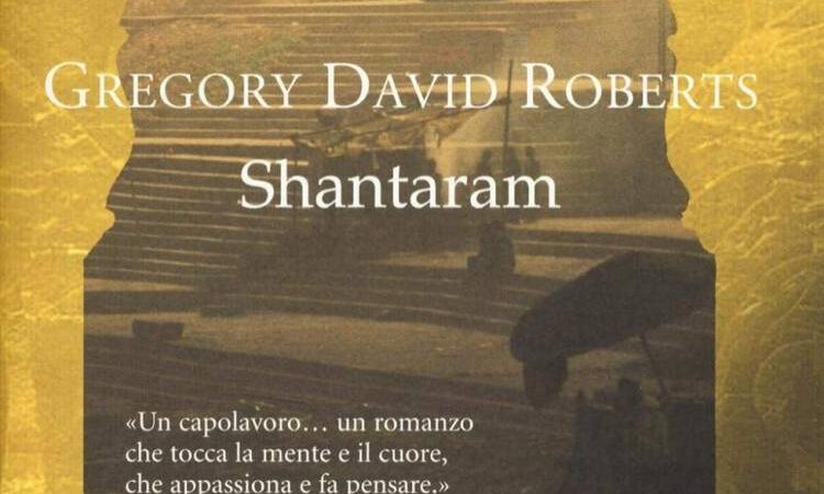 Recensione: Shantaram di Gregory David Roberts