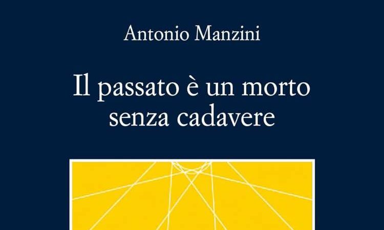 Recensione: Il passato è un morto senza cadavere di Antonio Manzini