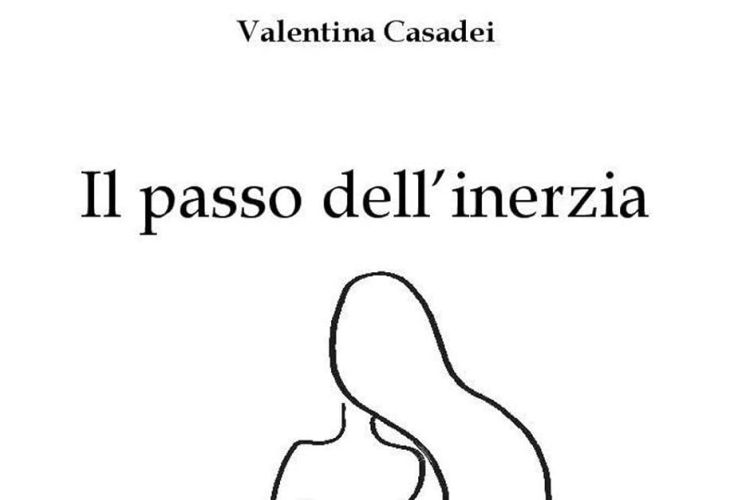 Recensione: Il passo dell’inerzia di Valentina Casadei