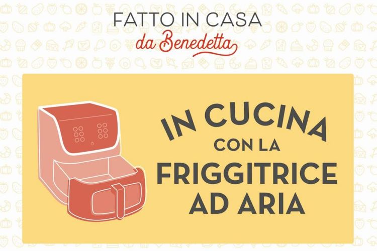Recensione: In cucina con la friggitrice ad aria di Benedetta Rossi
