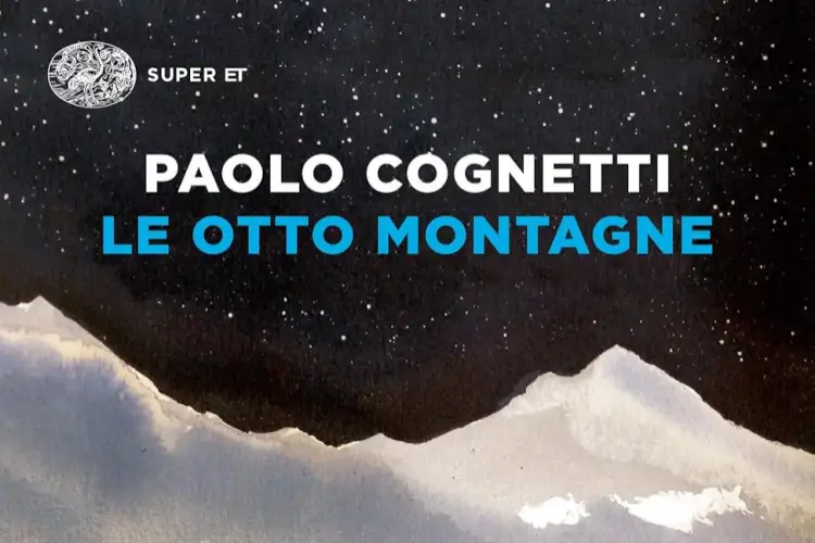 Le otto montagne di Paolo Cognetti – Recensione