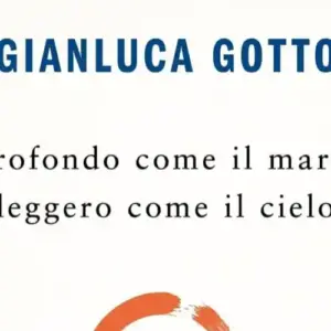 Profondo come il mare, leggero come il cielo di Gianluca Gotto – Recensione