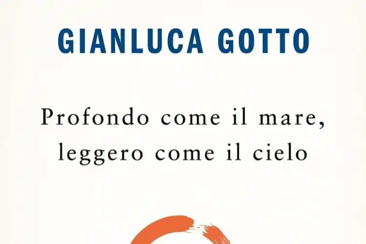 Profondo come il mare, leggero come il cielo di Gianluca Gotto – Recensione