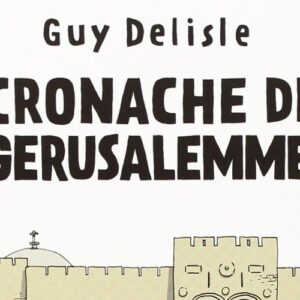 Recensione: Cronache di Gerusalemme di Guy Delisle
