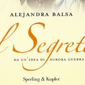 Recensione: Il segreto di Alejandra Balsa