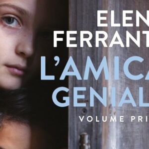 Recensione: L’amica geniale di Elena Ferrante
