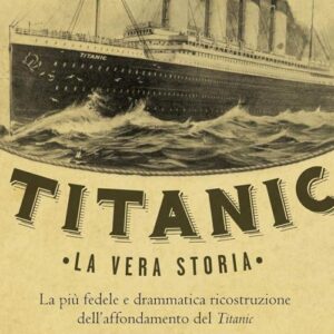 Recensione: Titanic: la vera storia di Walter Lord