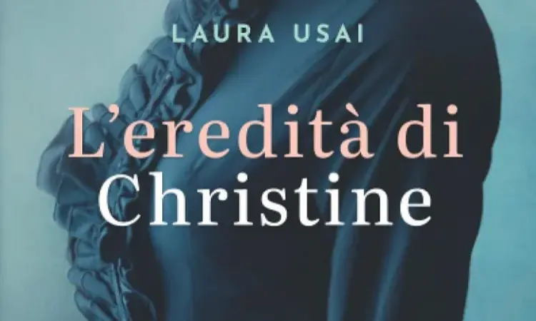 L’eredità di Christine Recensione del romanzo di Laura Usai