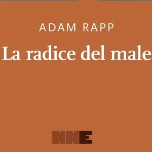 La radice del male recensione del libro di di Adam Rapp