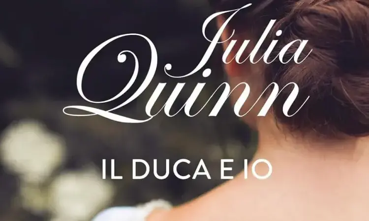 Il duca e io recensione: primo libro della serie Bridgerton