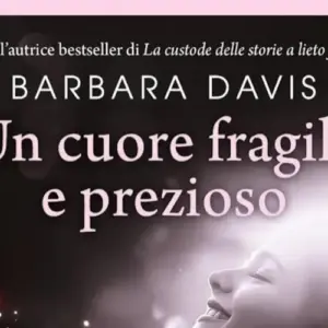 Un cuore fragile e prezioso recensione e opinione del libro di Barbara Davis